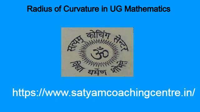 Radius of Curvature in UG Mathematics