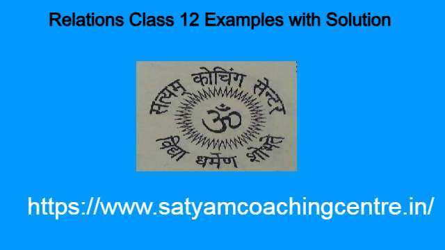 Relations Class 12 Examples