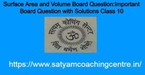 Surface Area and Volume Board Question:Important Board Question with Solutions Class 10