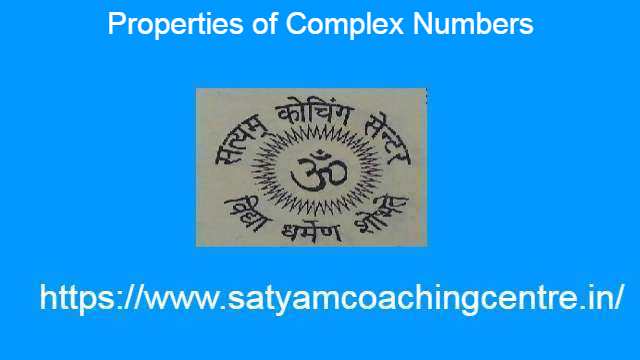 Properties of Complex Numbers
