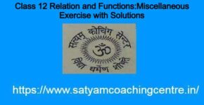 Class 12 Relation and Functions:Miscellaneous Exercise with Solutions