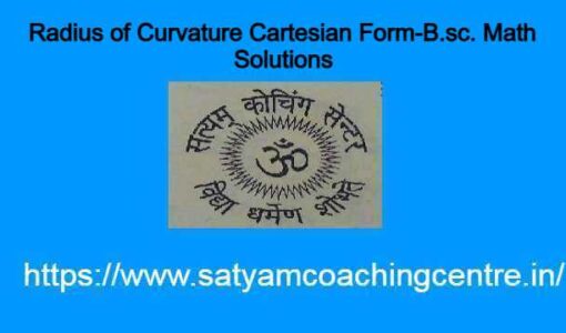 Radius of Curvature Cartesian Form-B.sc. Math Solutions