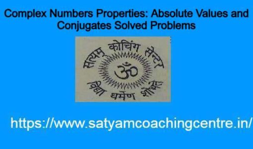 Absolute Values and Conjugates Solved Problems