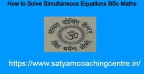 How to Solve Simultaneous Equations BSc Maths