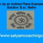 Motion Up an Inclined Plane Examples