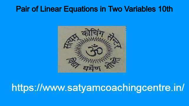 Pair of Linear Equations in Two Variables 10th