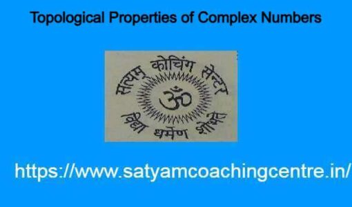 Topological Properties of Complex Numbers